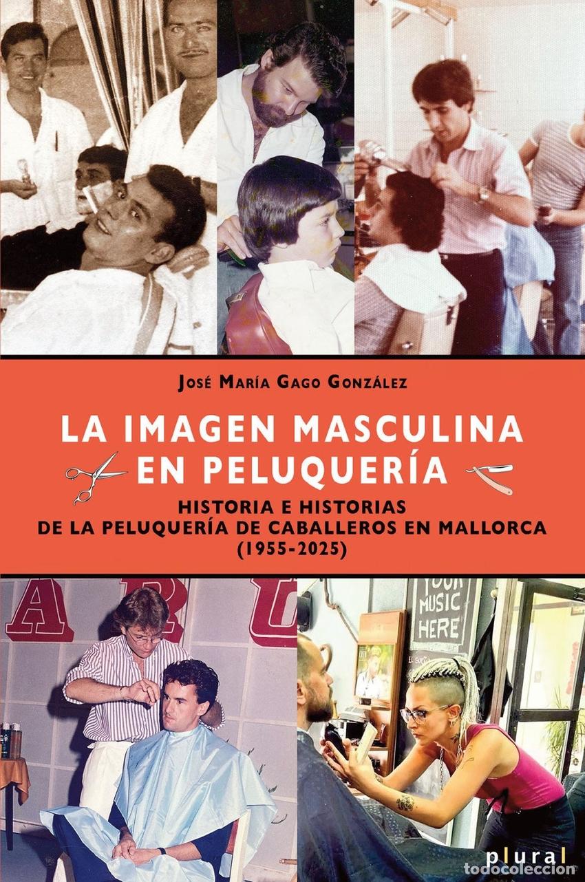 Libros: LA IMAGEN MASCULINA EN PELUQUERIA - GAGO GONZALEZ, JOSE MARIA