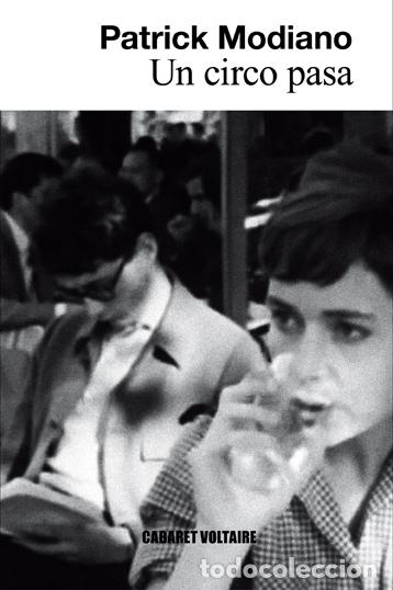Libros: UN CIRCO PASA - Modiano, Patrick
