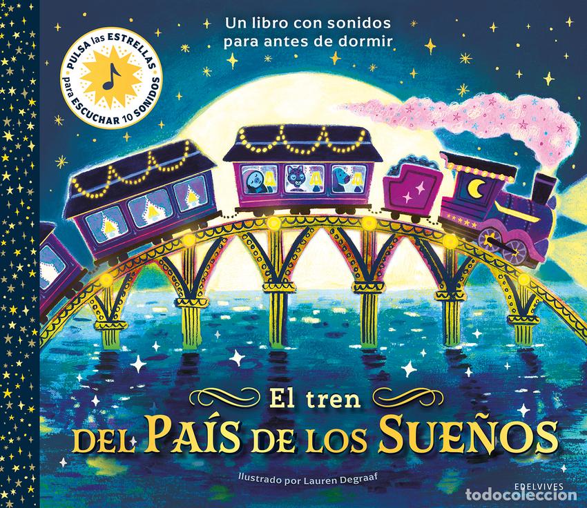 Libros: EL TREN DEL PA&Iacute;S DE LOS SUE&Ntilde;OS - Espanol/Castellano