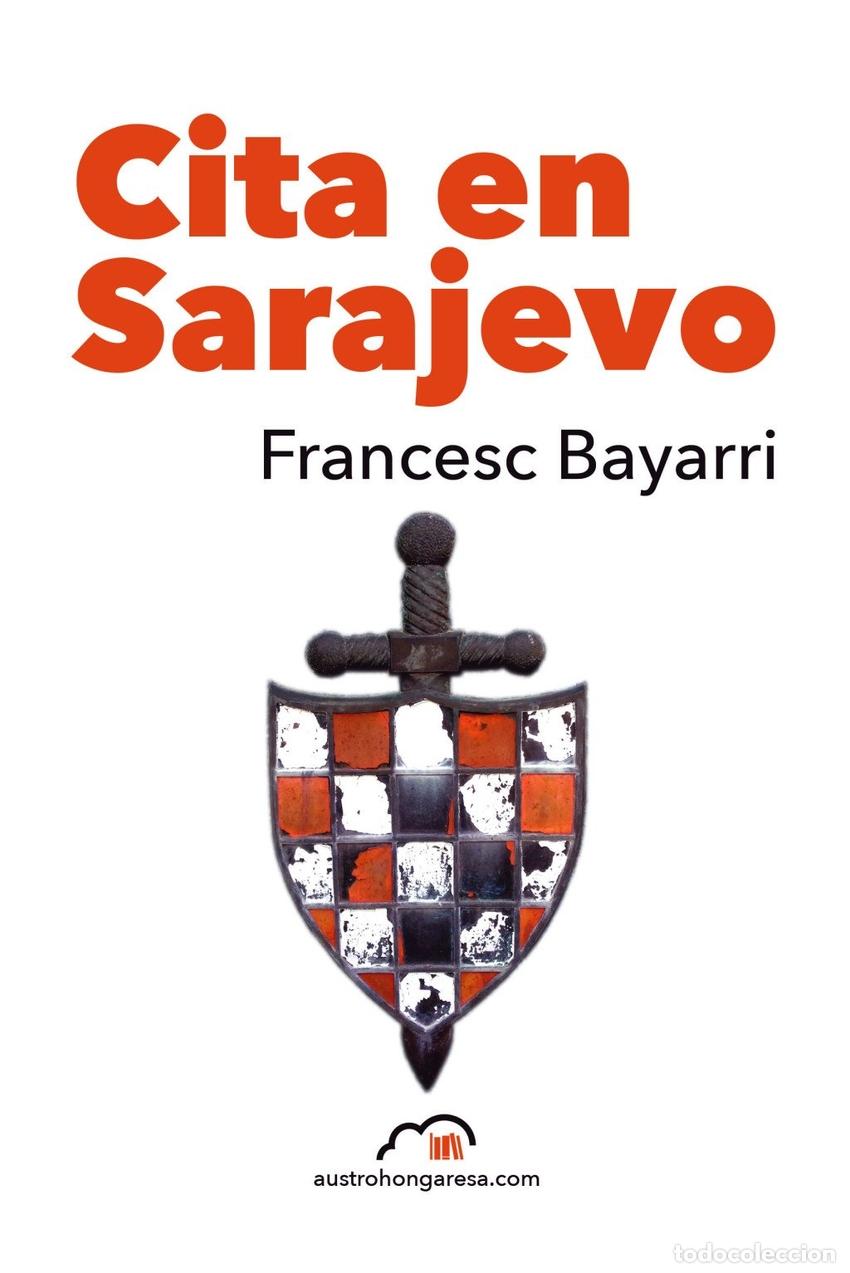 Libros: CITA EN SARAJEVO - BAYARRI, FRANCESC