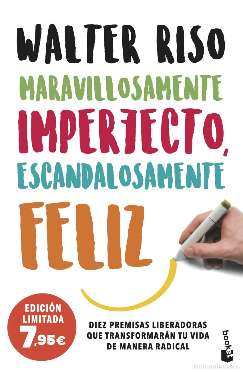 Libros: MARAVILLOSAMENTE IMPERFECTO, ESCANDALOSAMENTE FELIZ - Riso, Walter