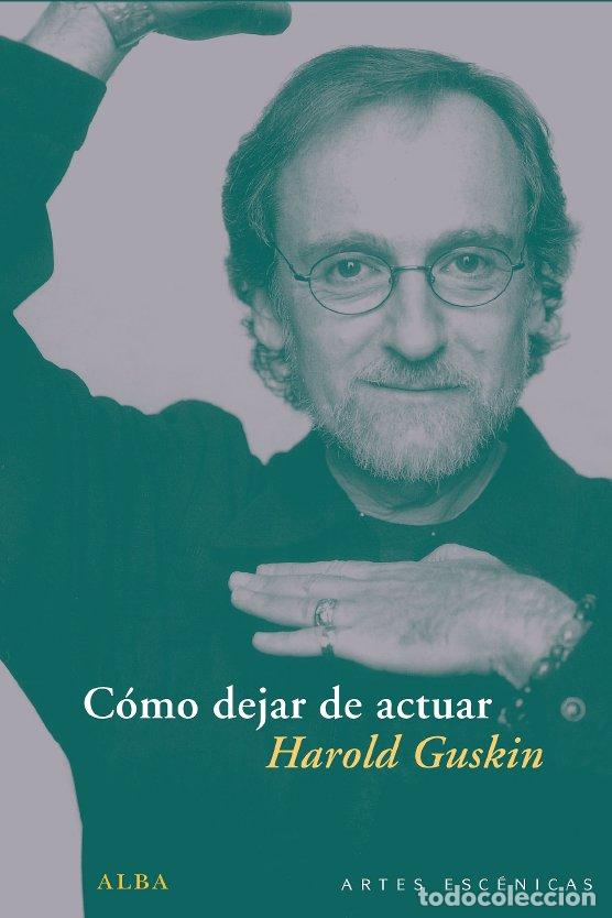 Libros: C&Oacute;MO DEJAR DE ACTUAR - Guskin, Harold