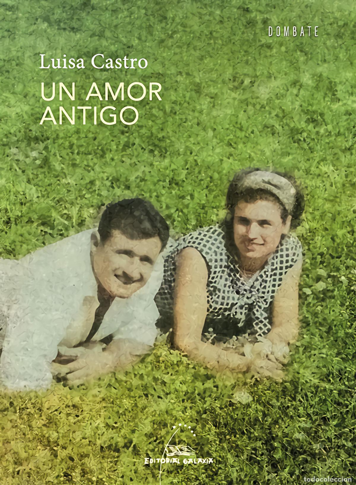 Libri: UN AMOR ANTIGO - Castro, Luisa