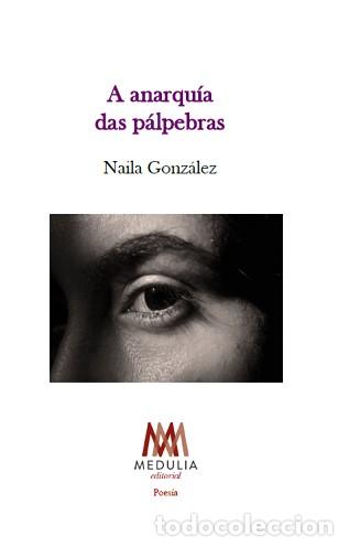 Libri: A ANARQU&Iacute;A DAS P&Aacute;LPEBRAS - Gonz&aacute;lez, Naila