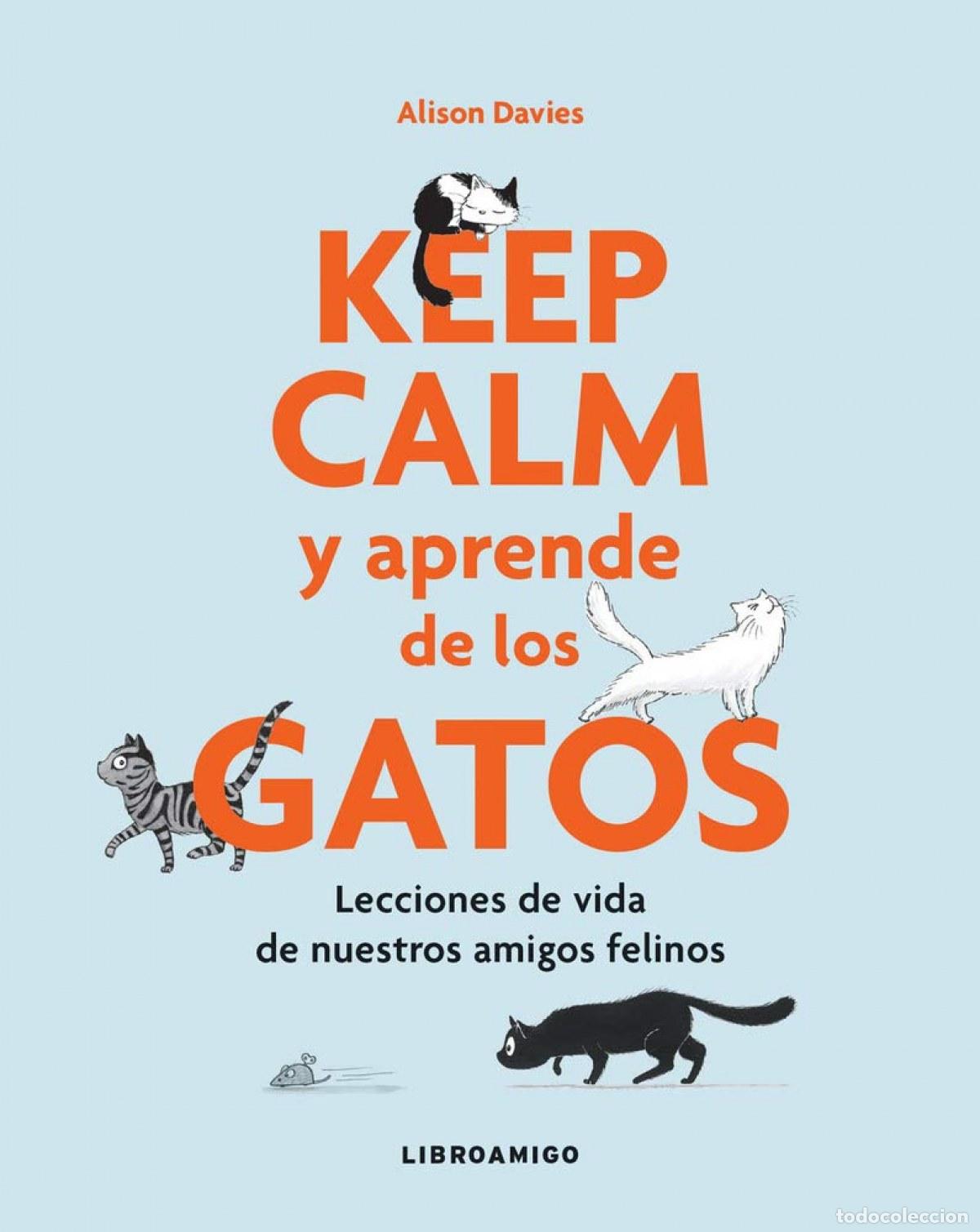 B&uuml;cher: KEEP CALM Y APRENDE DE LOS GATOS - Davies, Alison