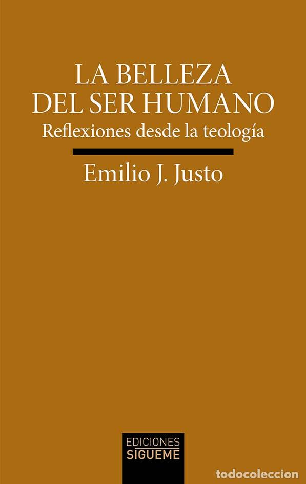 B&uuml;cher: LA BELLEZA DEL SER HUMANO - Justo Dom&iacute;nguez, Emilio J