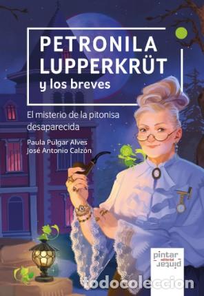 Libri: PETRONILA LUPPERKRUT Y LOS BREVES - Pulgar Alves, Paula