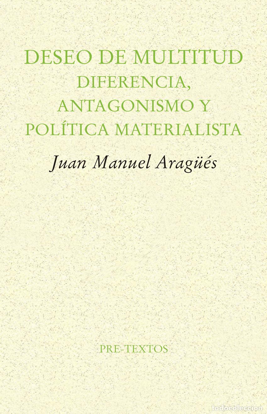 Libros: DESEO DE MULTITUD - Arag&uuml;&eacute;s, Juan Manuel - Foto 1