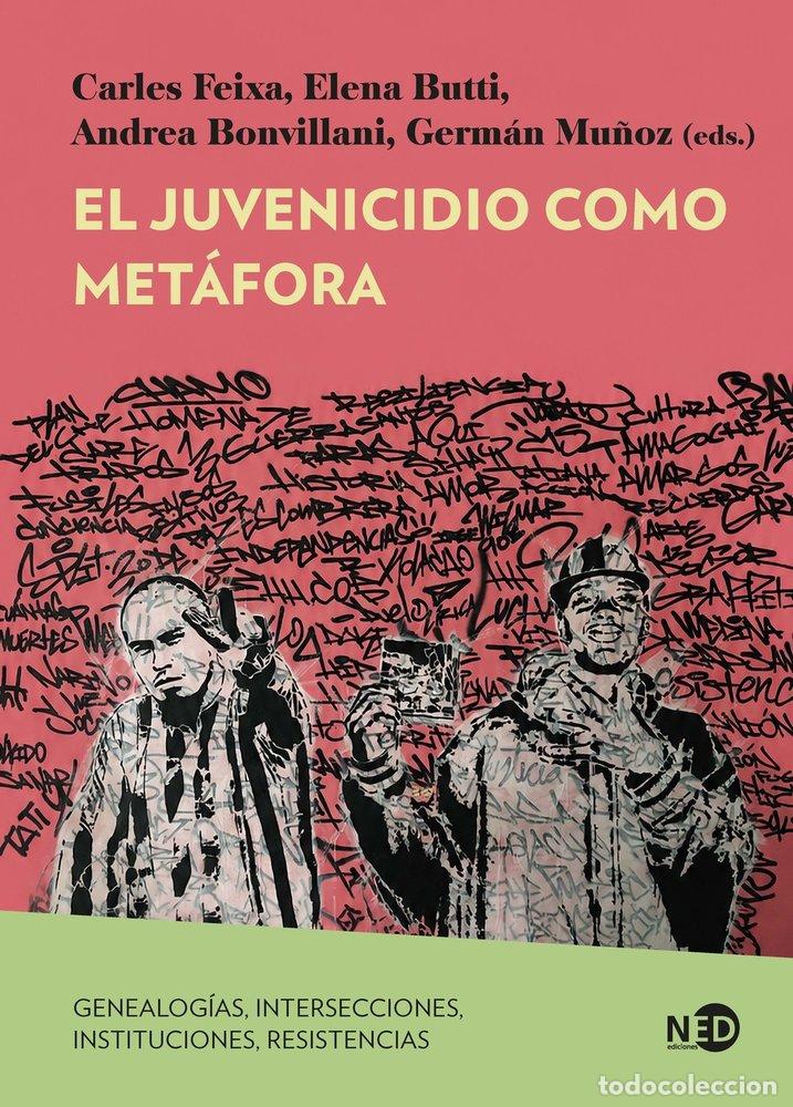 Libros: JUVENICIDIO COMO MET&Aacute;FORA, EL - FEIXA, CARLES