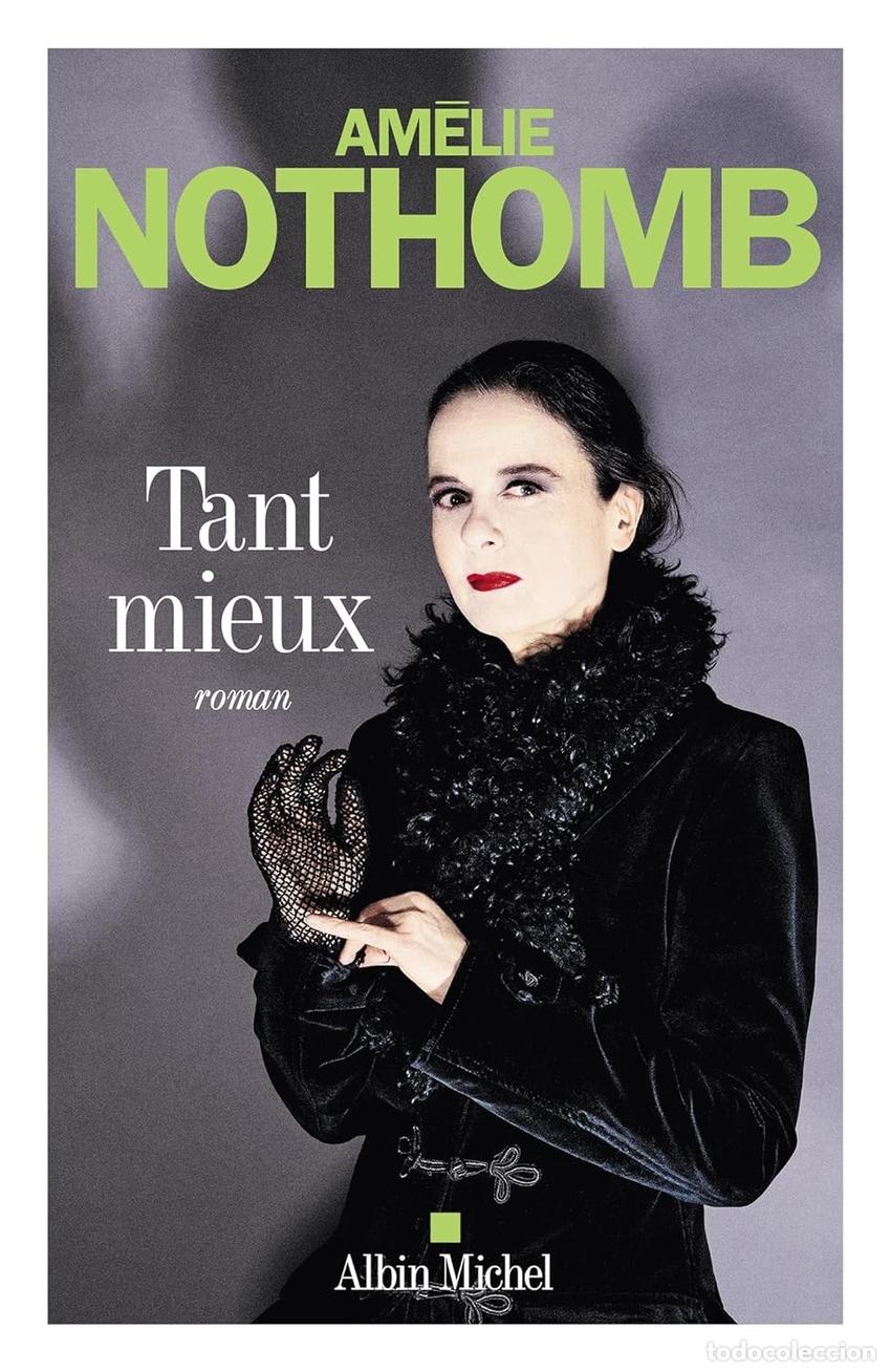 Libros: TANT MIEUX - NOTHOMB, AMELIE