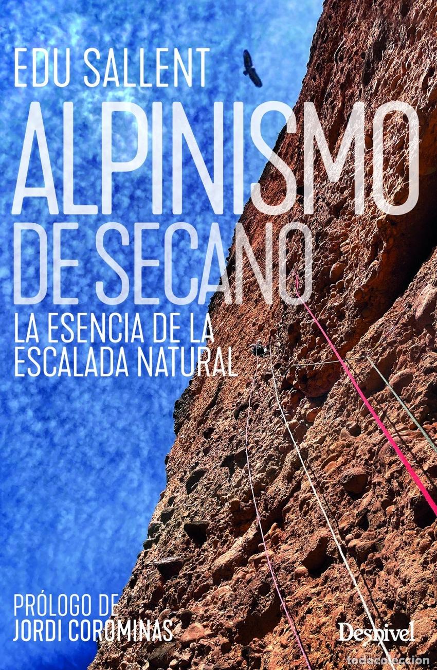 Libros: ALPINISMO DE SECANO - SALLENT VILANOVA, EDUARD