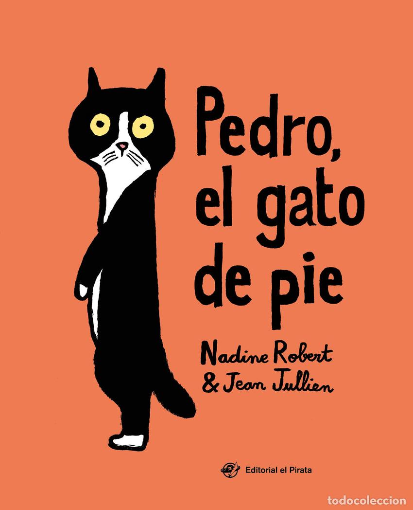 Libros: PEDRO, EL GATO DE PIE - Robert, Nadine