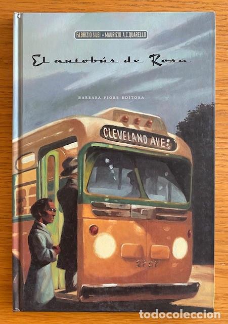 Libros: El autob&uacute;s de Rosa, F. Silei y M.A.C. Quarello, 2011, Fiore Ed. - Rosa Parks - Nuevo