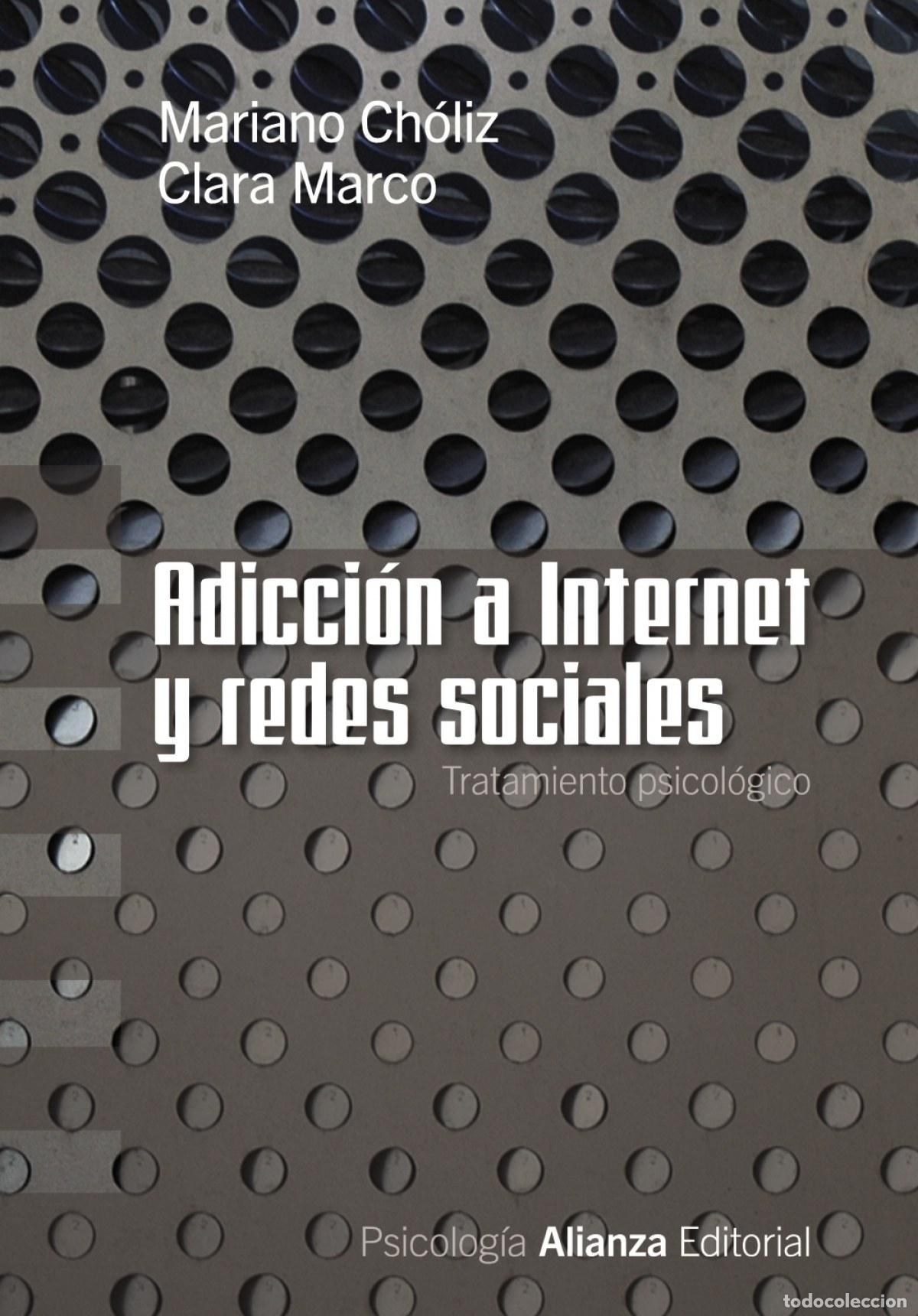 Libros: ADICCI&Oacute;N A INTERNET Y REDES SOCIALES - Ch&oacute;liz, Mariano