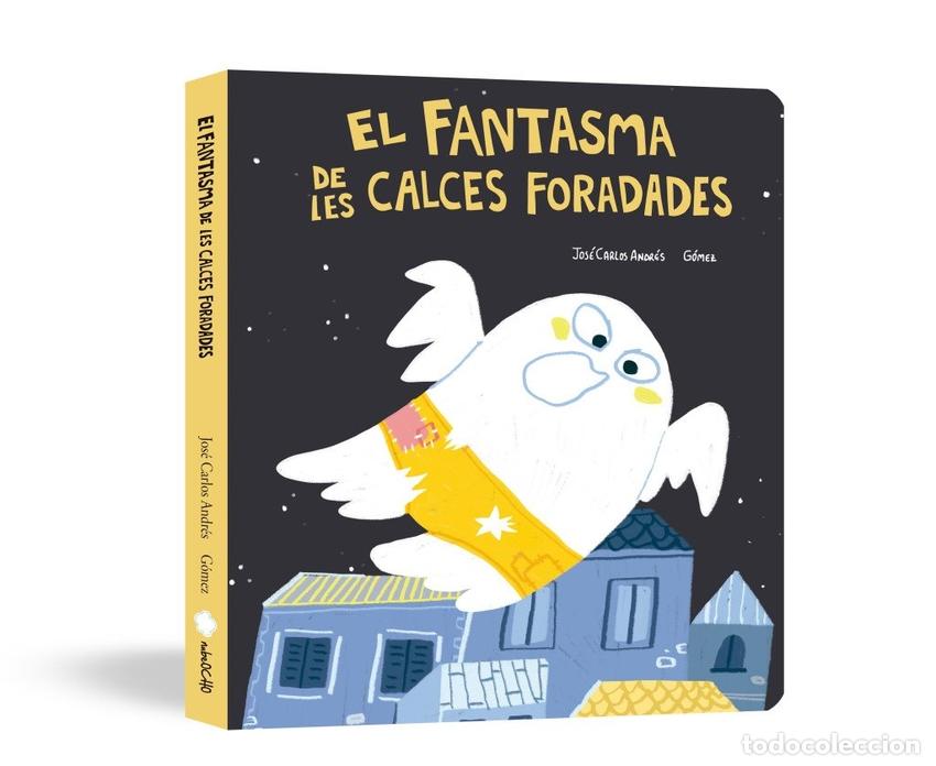 Libros: EL FANTASMA DE LES CALCES FORADADES (LLIBRE DE CARTRO) - ANDRES, JOSE CARLOS