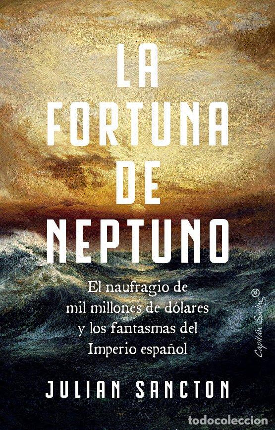 Libros: LA FORTUNA DE NEPTUNO - SANCTON, JULIAN