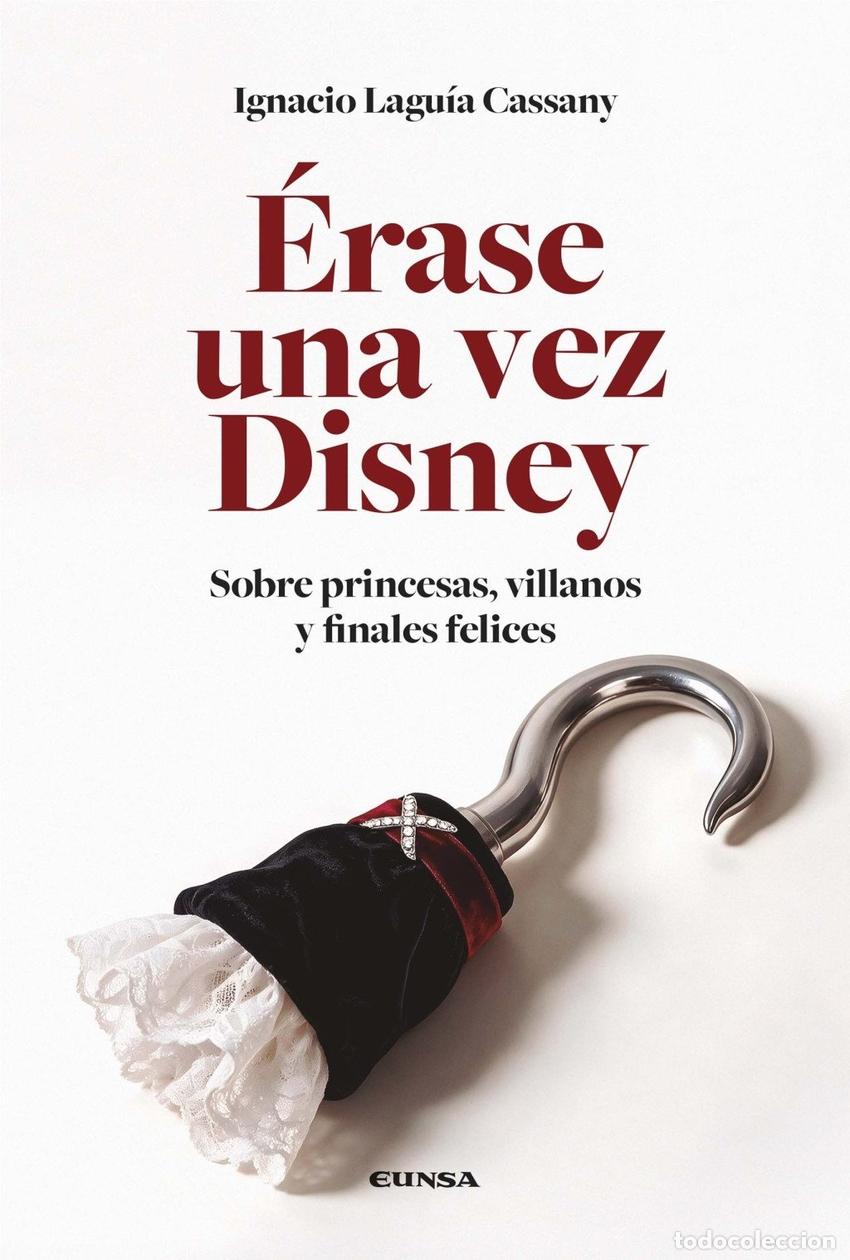 Libros: &Egrave;RASE UNA VEZ DISNEY - LAGU&Iacute;A CASSANY, IGNACIO