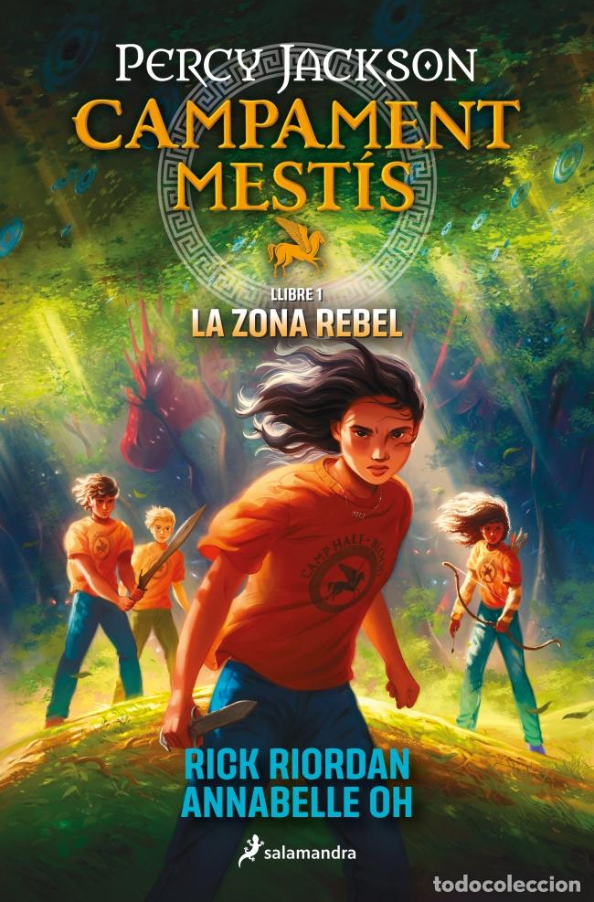 Libros: (CAT).LA ZONA REBEL (CAMPAMENT MEST&Iacute;S 1) - RICK RIORDAN