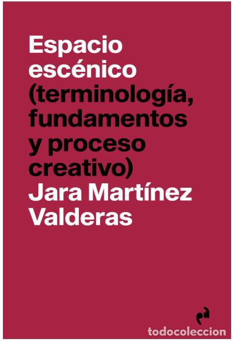 Livres: ESPACIO ESCENICO - MARTINEZ VALDERAS, JARA
