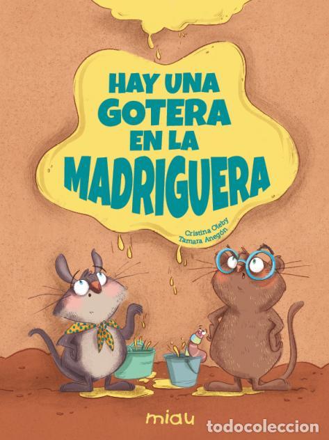 Libros: HAY UNA GOTERA EN LA MADRIGUERA - OLEBY, CRISTINA