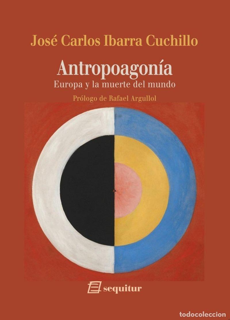 Libros: ANTROPOAGONIA - IBARRA CUCHILLO, JOSE CARLOS