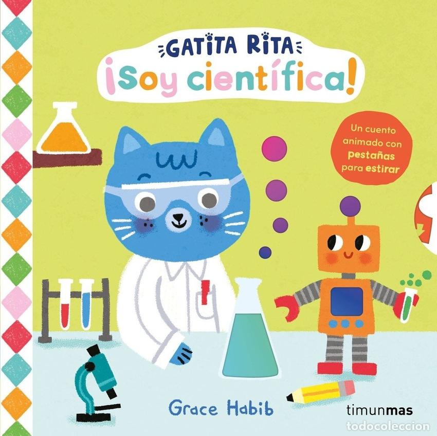 Libros: GATITA RITA. &Iacute;SOY CIENT&Iacute;FICA! - HABIB, GRACE