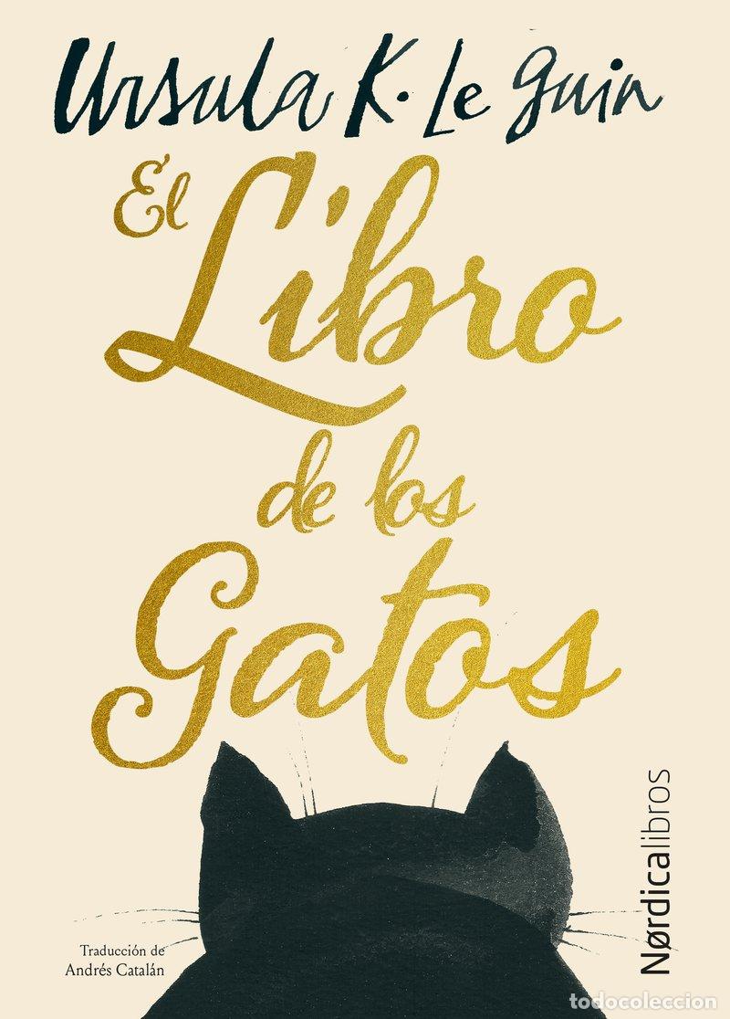 Libros: EL LIBRO DE LOS GATOS - LE GUIN, URSULA K