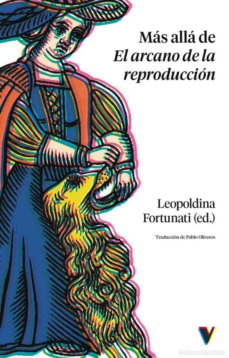 Libros: MAS ALLA DEL ARCANO DE LA REPRODUCCION - FORTUNATI, LEOPOLDINA