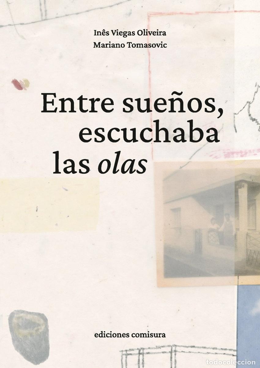 Libros: ENTRE SUENOS, ESCUCHABA LAS OLAS - TOMASOVIC, MARIANO