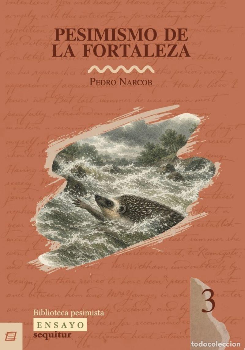 Libros: EL PESIMISMO DE LA FORTALEZA - NARCOB, PEDRO
