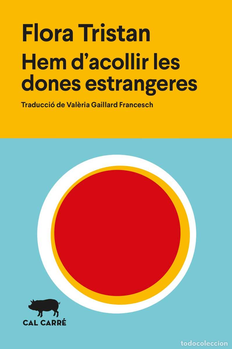 Libros: HEM D'ACOLLIR LES DONES ESTRANGERES - Tristan, Flora