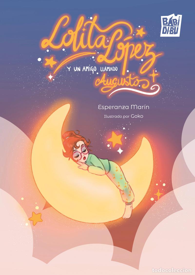 Libros: LOLITA LOPEZ Y UN AMIGO LLAMADO AUGUSTO - MAR&iexcl;N, ESPERANZA