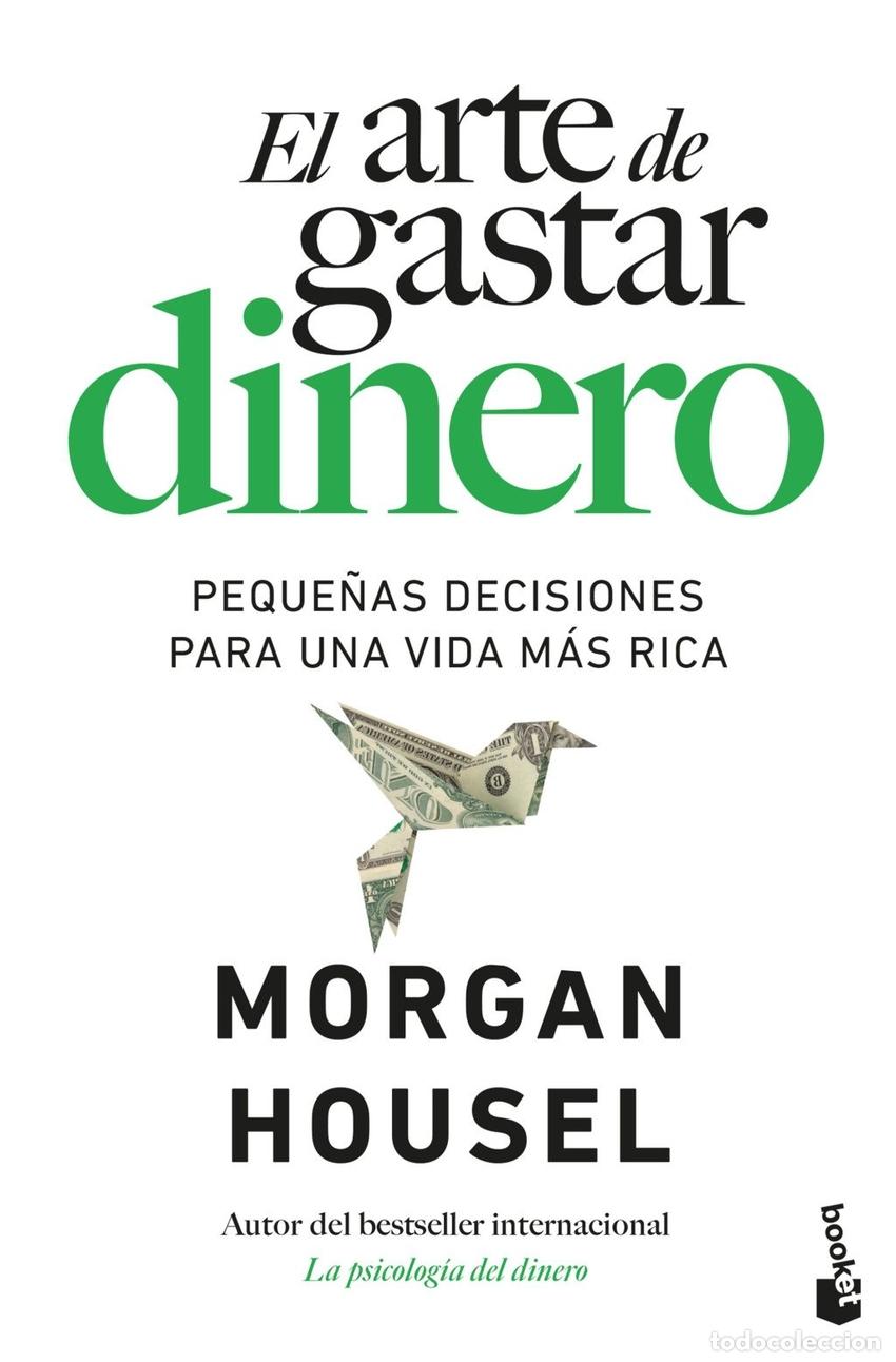 Libros: EL ARTE DE GASTAR DINERO - HOUSEL, MORGAN