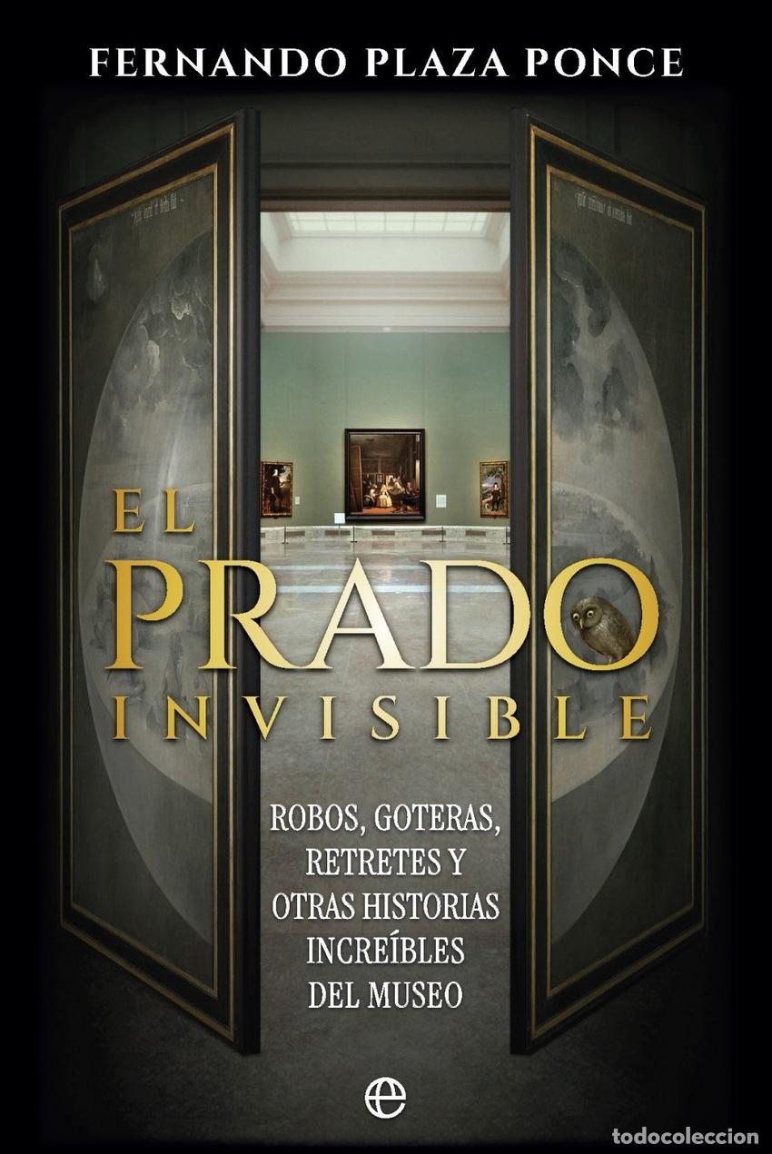Libros: EL PRADO INVISIBLE - PLAZA PONCE, FERNANDO
