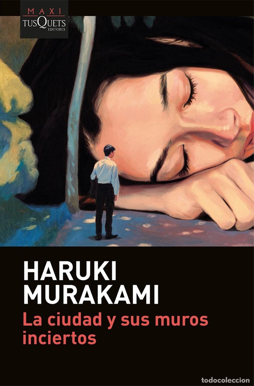 books: LA CIUDAD Y SUS MUROS INCIERTOS - MURAKAMI, HARUKI