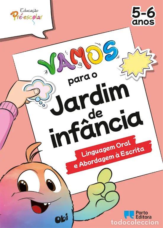 books: VAMOS PARA O JARDIM DE INF&Acirc;NCIA - LINGUAGEM ORAL E ABORDAGEM &Agrave; ESCRITA - 5-6 ANOS - Portugues