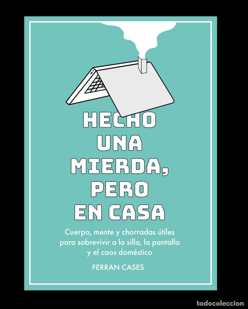 Libros: HECHO UNA MIERDA, PERO EN CASA - CASES, FERRAN
