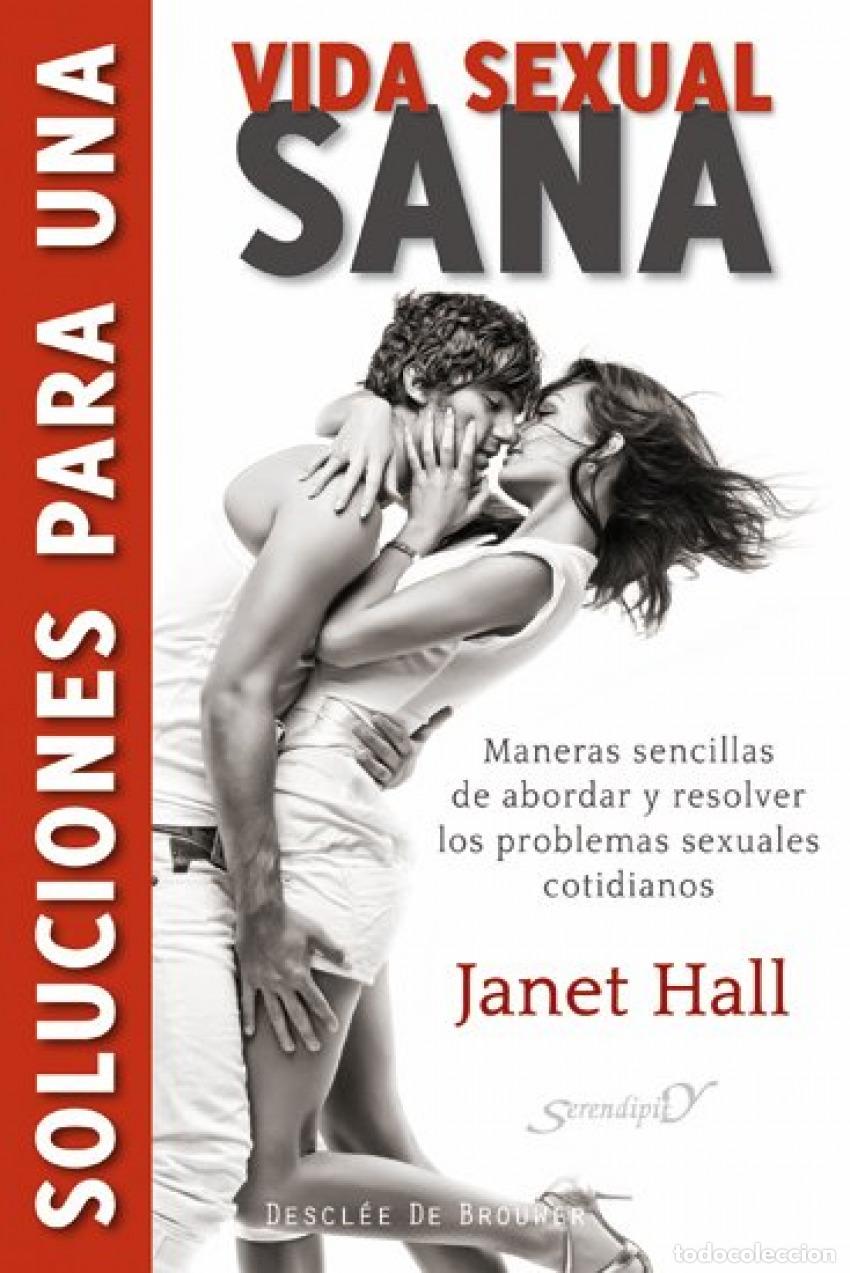 Libros: SOLUCIONES PARA UNA VIDA SEXUAL SANA. MANERAS SENCILLAS DE ABORDAR Y RESOLVER LOS PROBLEMAS SEXUALES