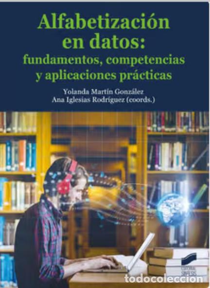 Libros: ALFABETIZACI&Oacute;N EN DATOS: FUNDAMENTOS, COMPETENCIAS Y APLICACIONES PR&Aacute;CTICAS - Martin Gonzalez, Yolan