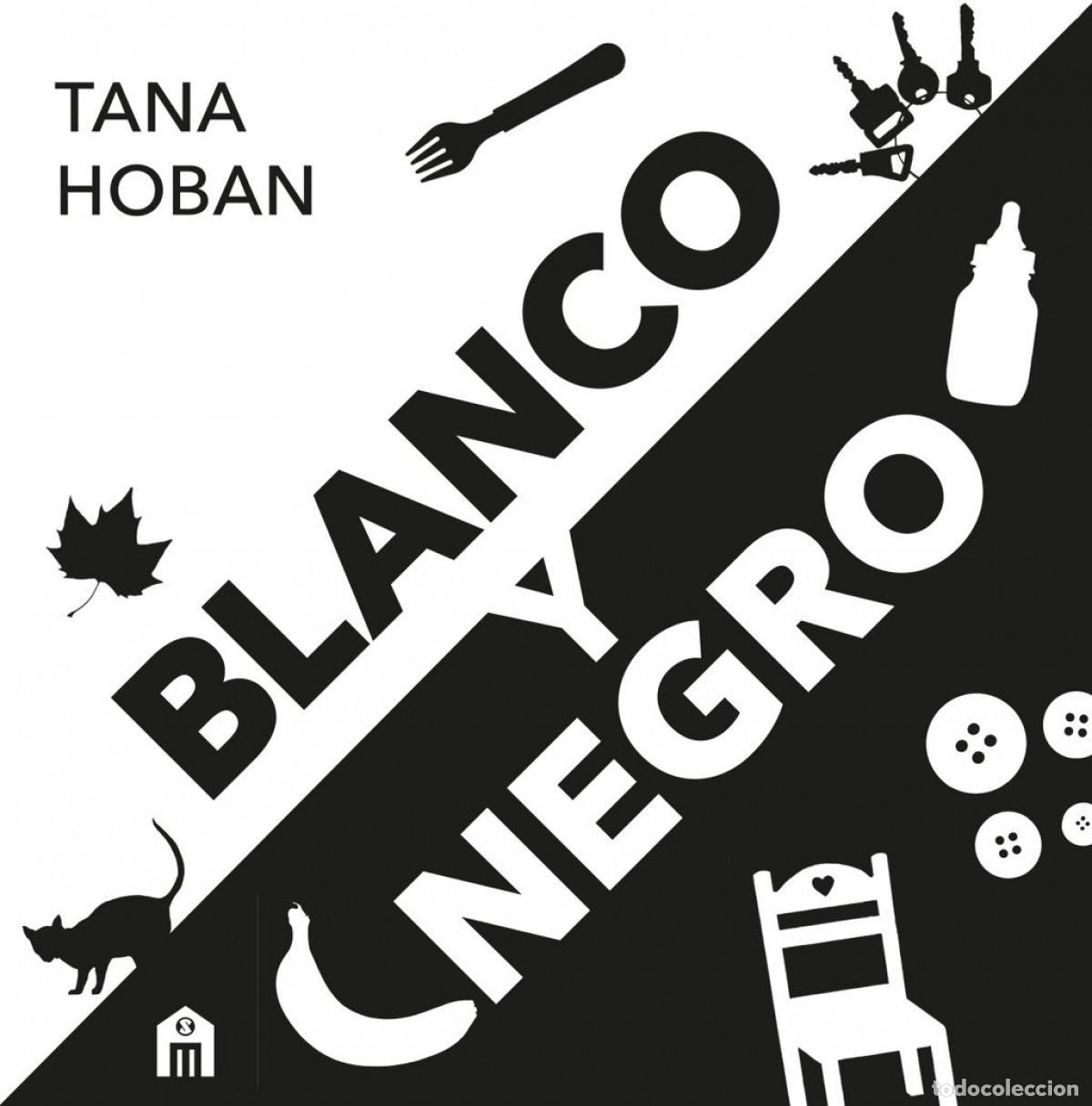 Libros: BLANCO Y NEGRO - Hoban, Tana