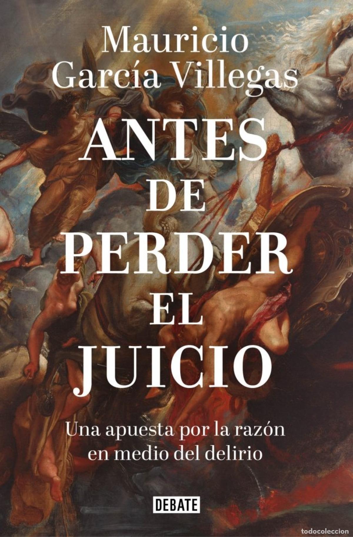 Libros: ANTES DE PERDER EL JUICIO - Garcia Villegas, Mauricio