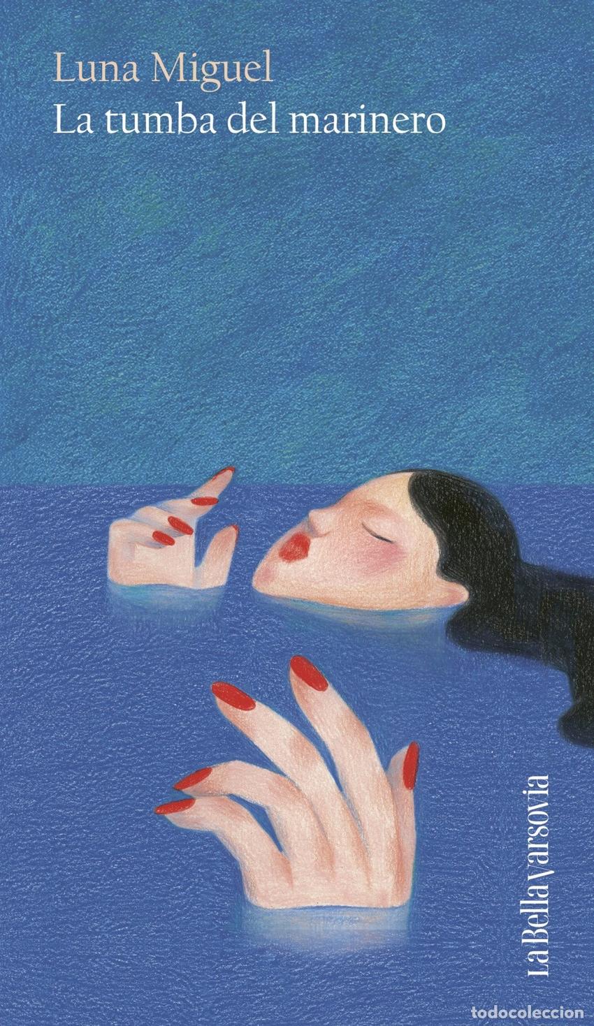 Libros: LA TUMBA DEL MARINERO - MIGUEL, LUNA