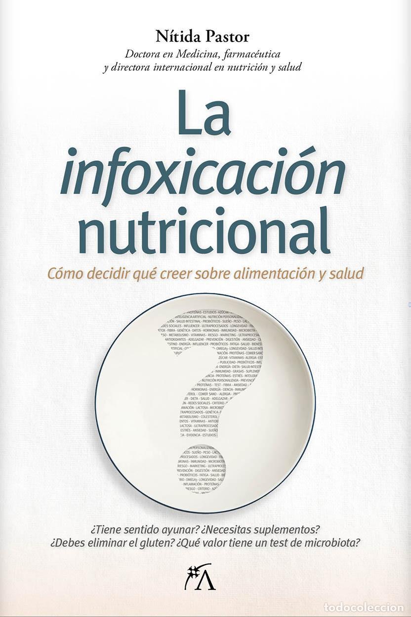 Libros: INFOXICACION NUTRICIONAL, LA - PASTOR PEREZ, NITIDA