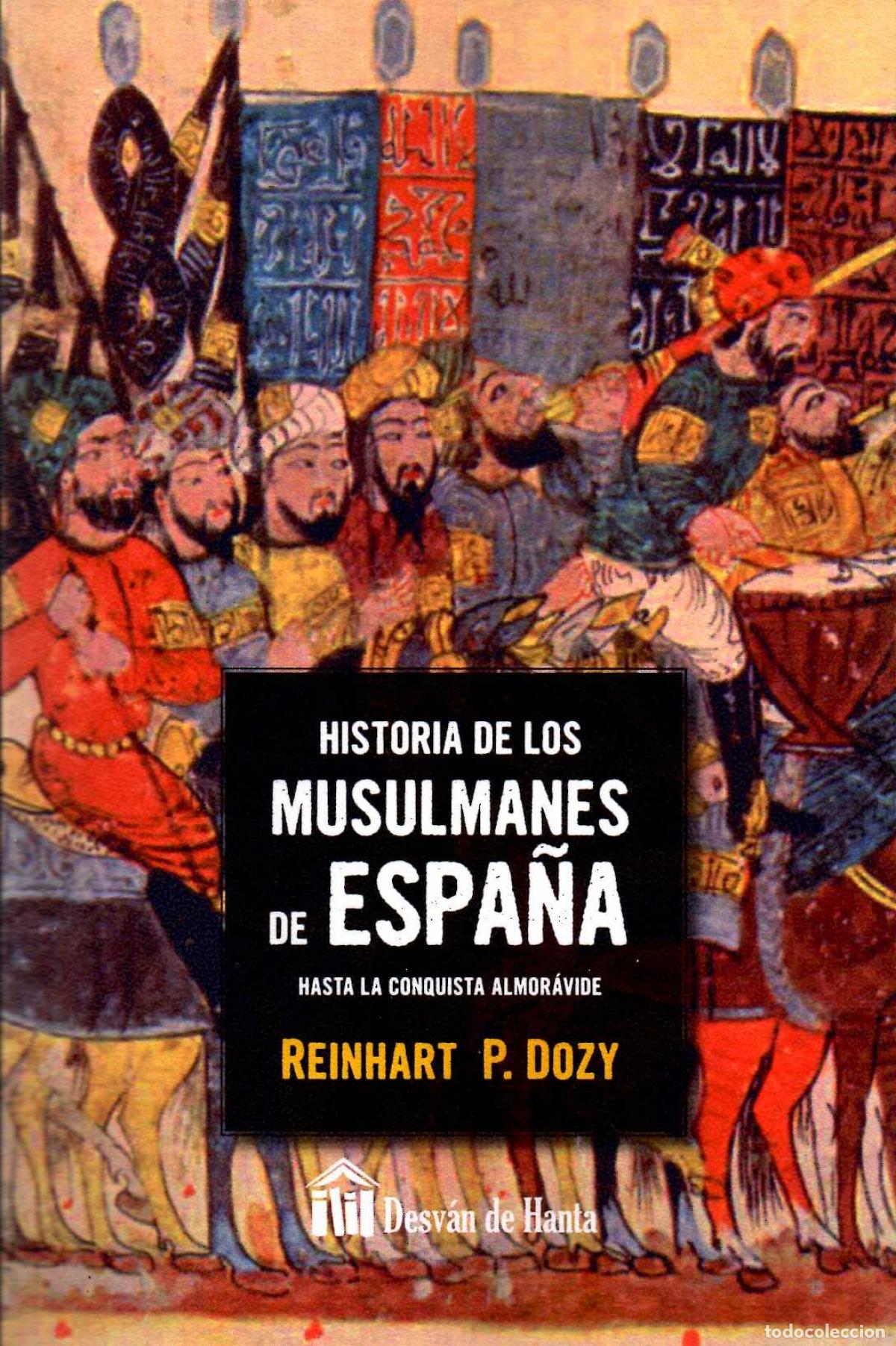 Libros: HISTORIA DE LOS MULSUMANES EN ESPA&Ntilde;A - Dozy, Reinhart P