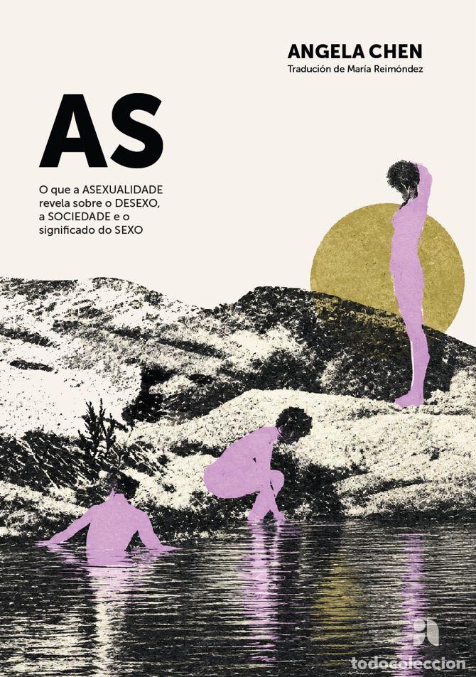 Libros: AS:O QUE A ASEXUALIDADE REVELA SOBRE O DESEXO, - Chen, Angela