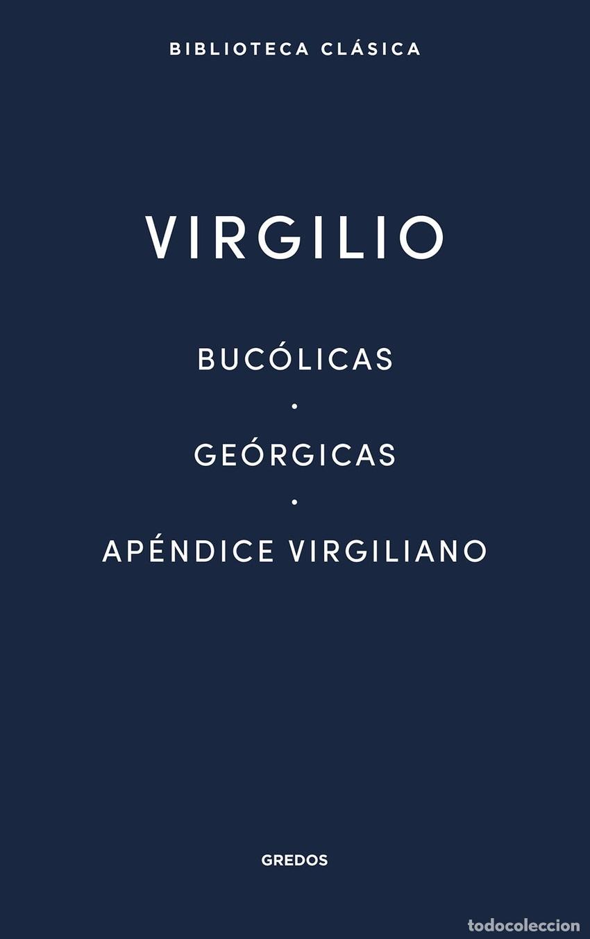 Libros: BUCOLICAS - GEORGICAS - APENDICE VIRGILIANO - VIRGILIO