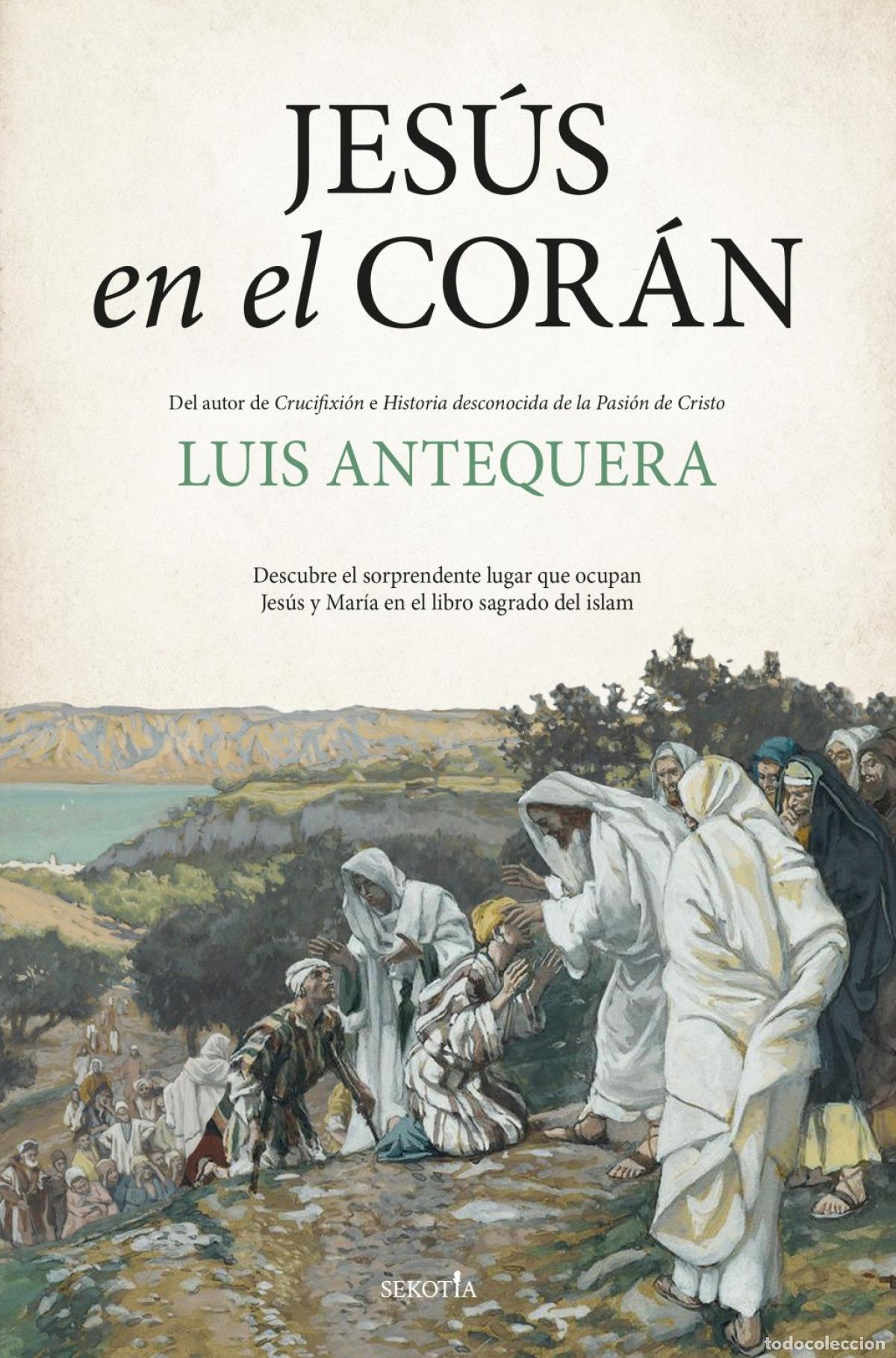 Libros: JESUS EN EL CORAN - ANTEQUERA, LUIS - Foto 1