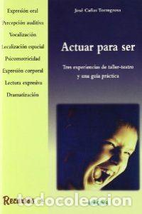 Libros: ACTUAR PARA SER - Ca&ntilde;as Torregrosa, Jos&eacute;