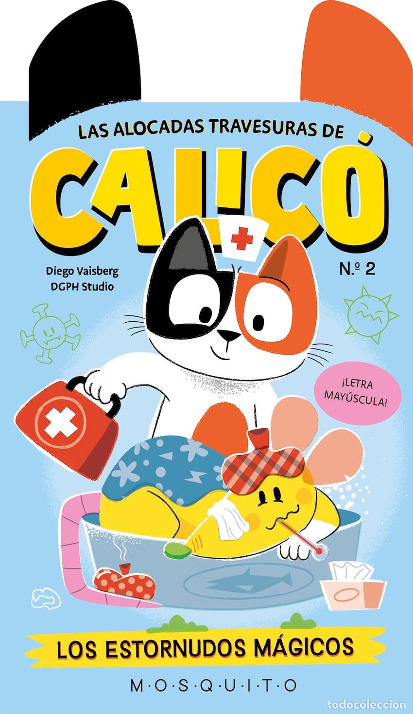 Libros: LAS ALOCADAS TRAVESURAS DE CALIC&Oacute; (N2) - VAISBERG, DIEGO