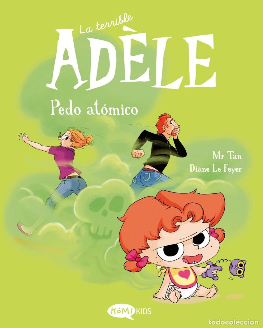 Libros: LA TERRIBLE AD&Egrave;LE 14 PEDO AT&Oacute;MICO - MR TAN